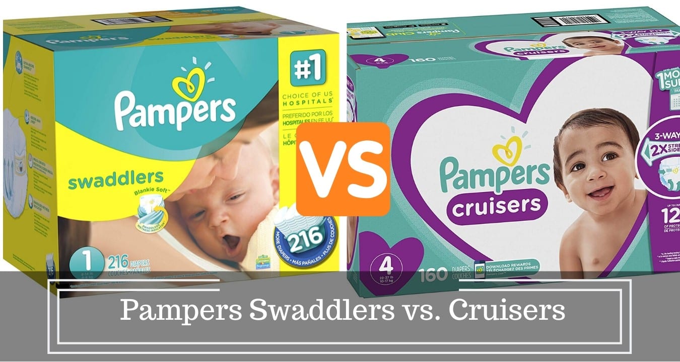 Pampers Swaddlers vs. Cruisers