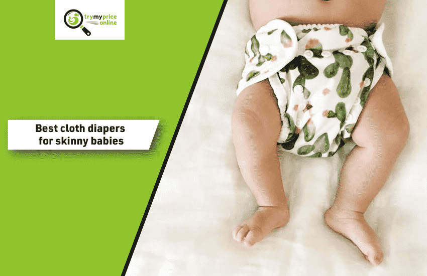 Best cloth diapers for skinny babies