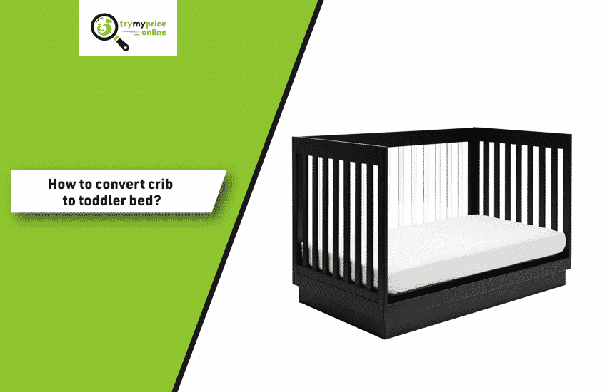 How to convert crib to toddler be