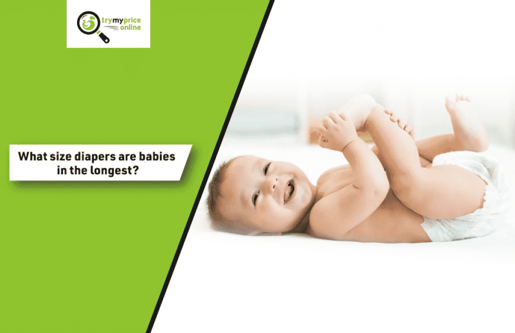 what-size-diapers-are-babies-in-the-longest-try-my-price-online