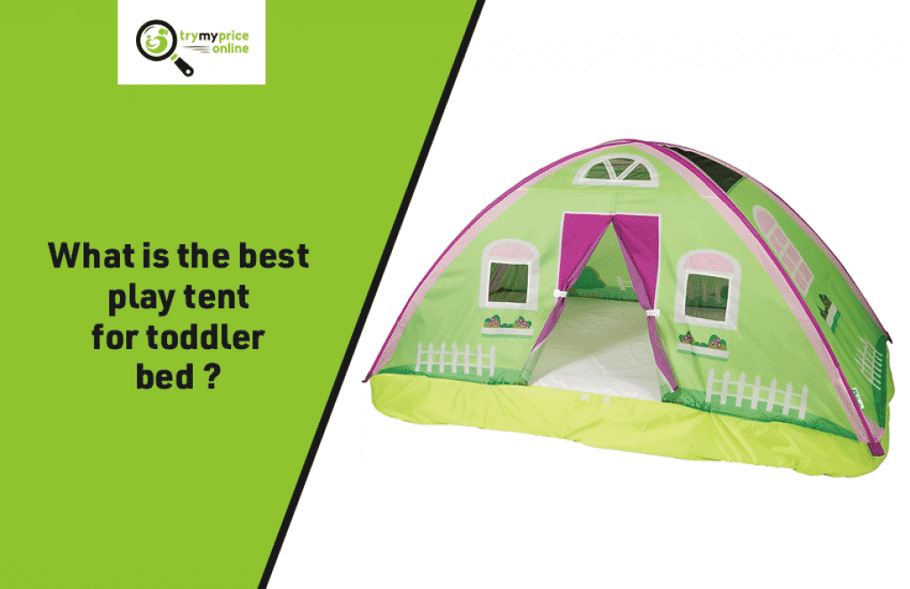 The Best Play Tents For Toddler Bed