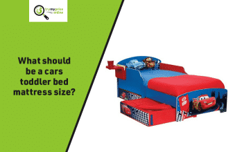 What Should Be a Cars Toddler Bed Mattress Size?